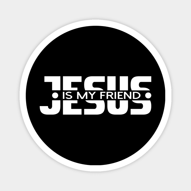 jesus-christ-team-jesus- religious - gift - Jesus is my friend Magnet by shirts.for.passions